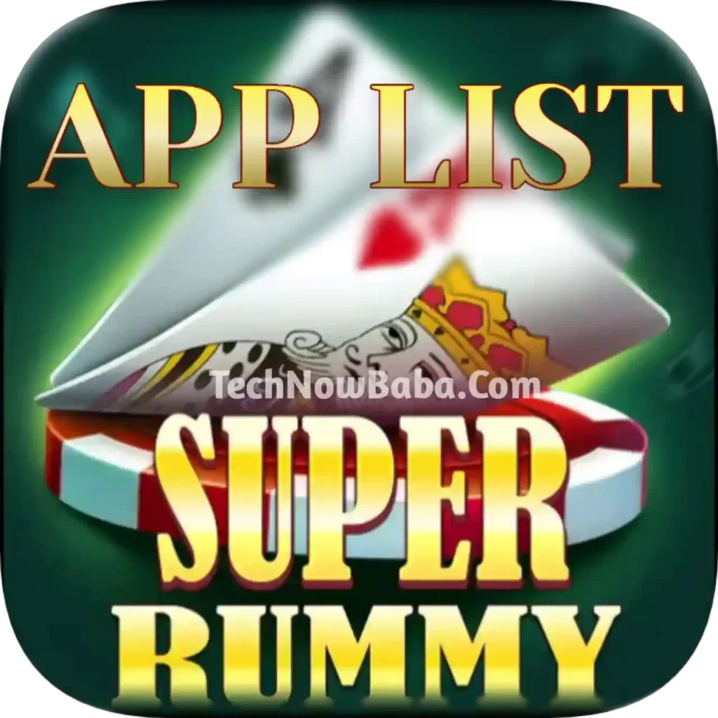 Super Rummy App List